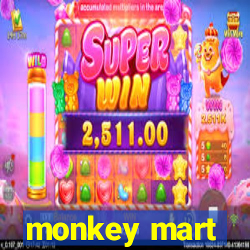 monkey mart